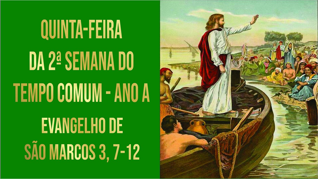 Evangelho da Quinta-feira da 2ª Semana do Tempo Comum - Ano A Mc 3, 7-12