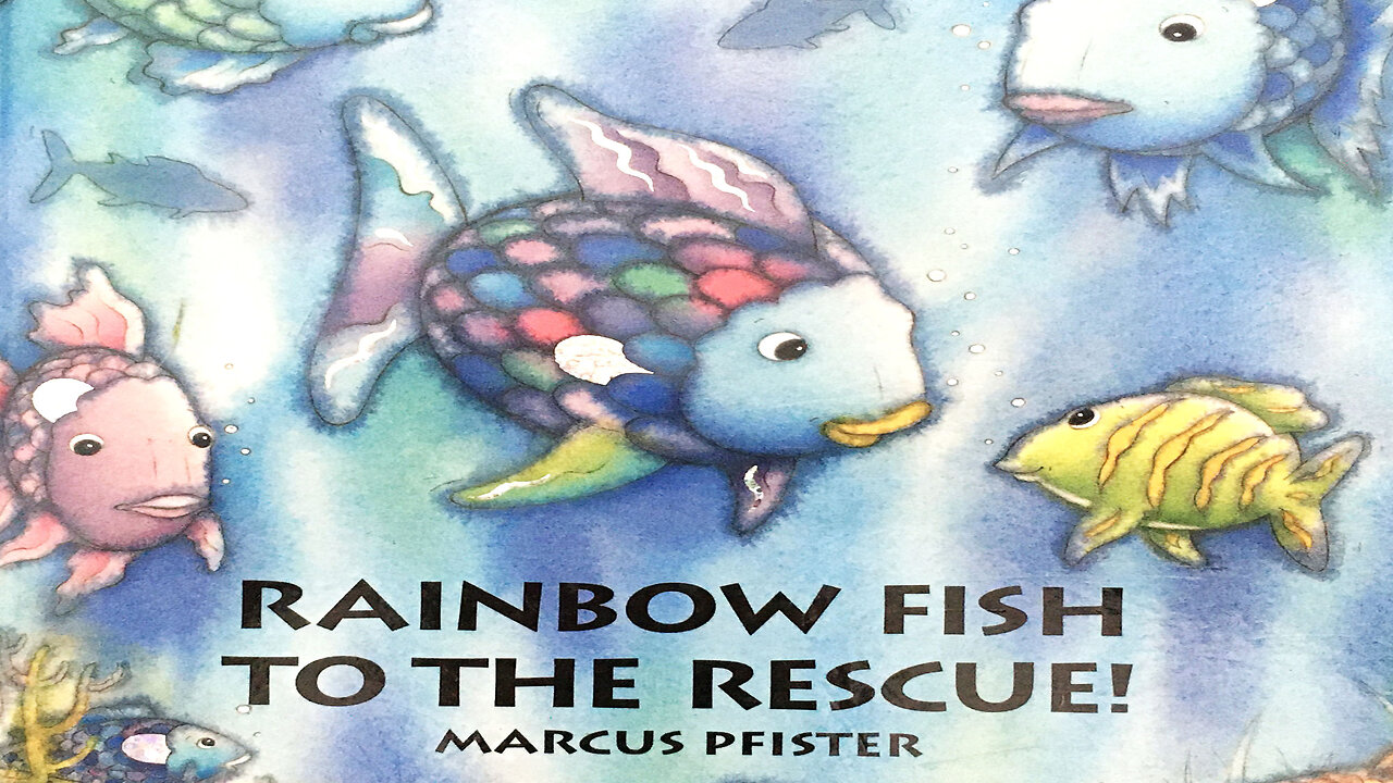 Rainbow Fish to the Rescue! - Read Aloud