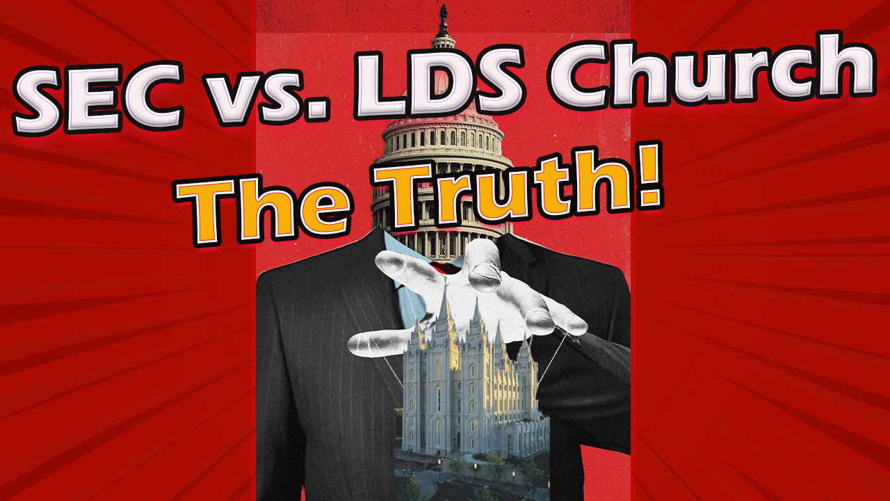 SEC vs. LDS Church -The Truth!