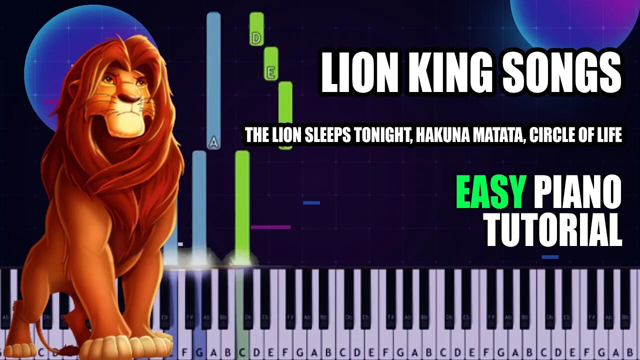 3 Lion King songs - The Lion Sleeps Tonight - Hakuna Matata - Circle of Life | Easy Piano Tutorial