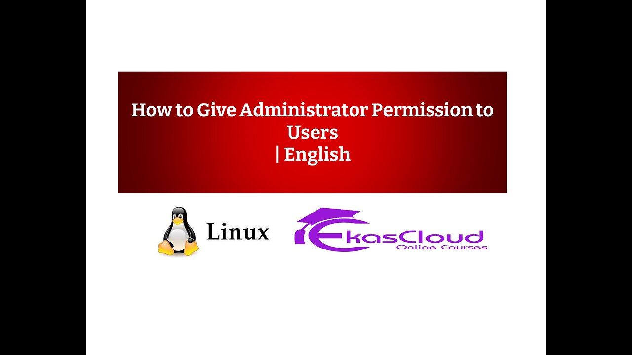 How to Give Administrator Permission to Users in Linux