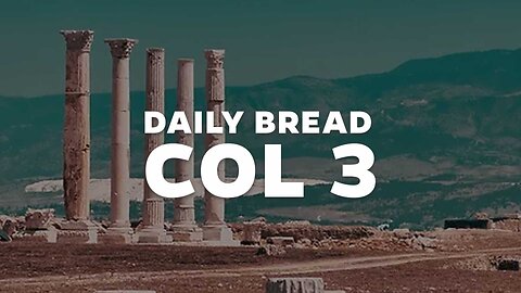 Daily Bread: Colossians 3