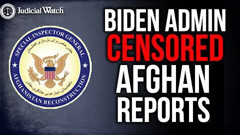 EXPOSED: IG Opposed Biden Censorship of Afghanistan Reports!