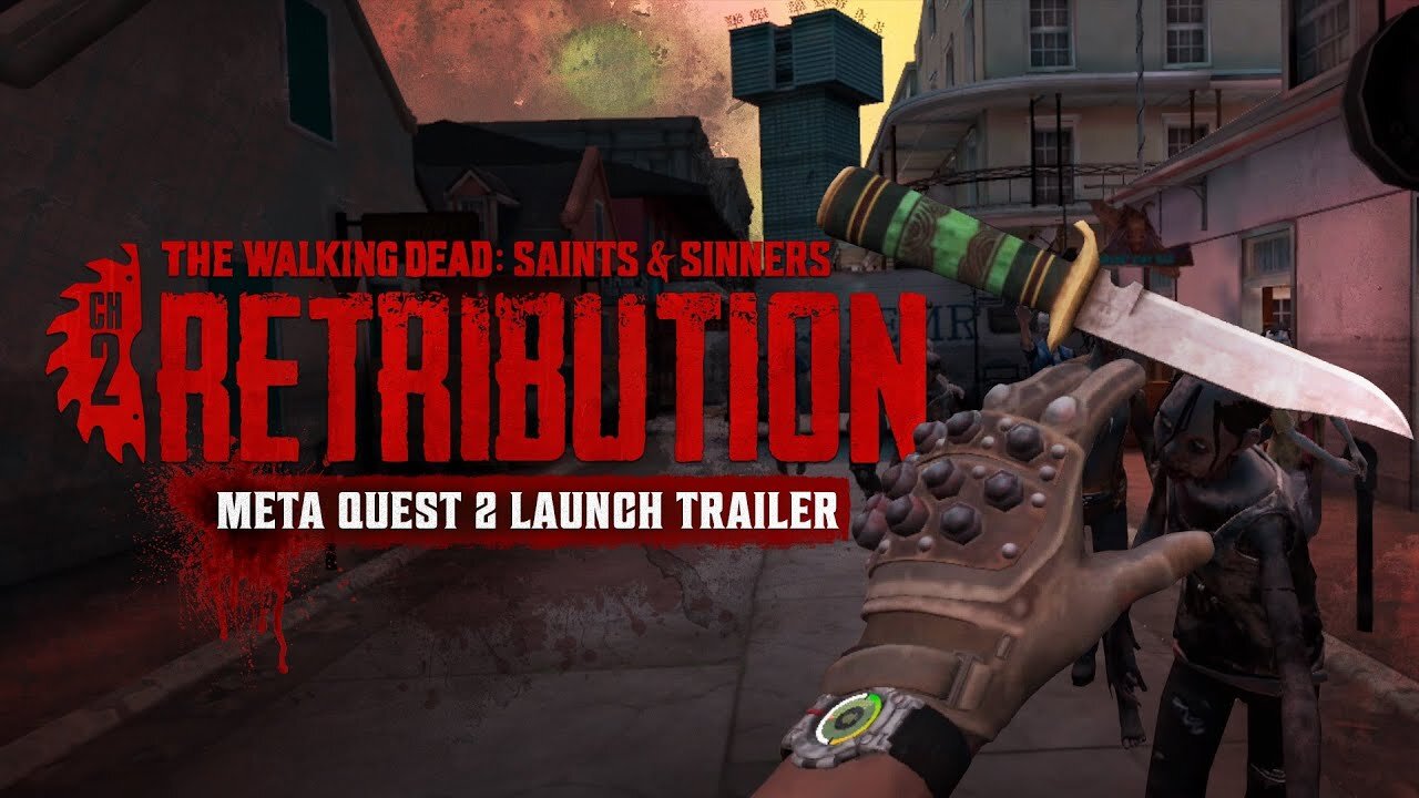 The Walking Dead: Saints and Sinners - Chapter 2: Retribution | Launch Trailer | Meta Quest 2