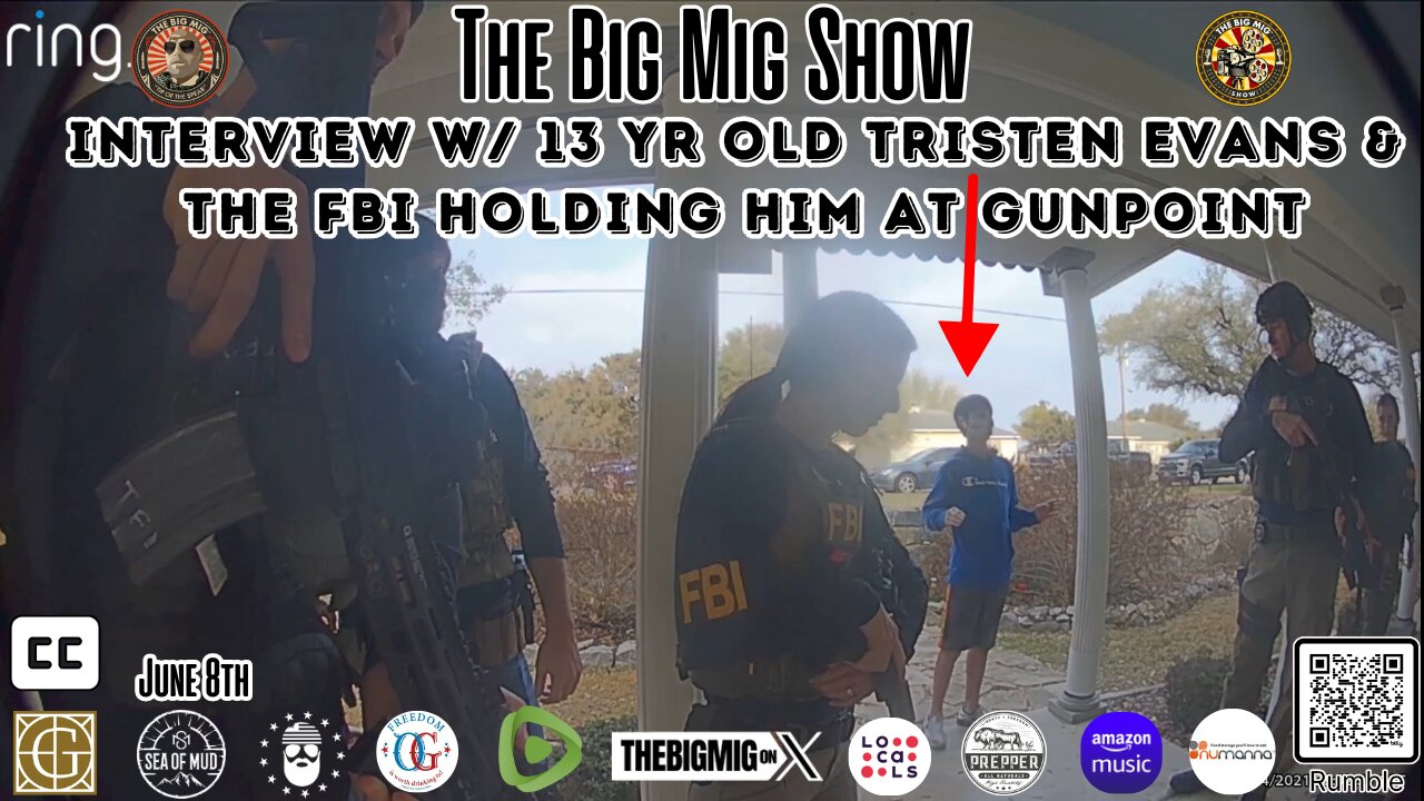 INTERVIEW WI 13 YR OLD TRISTEN EVANS & THE FBI HOLDING HIM AT GUNPOINT |EP298