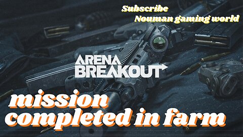 arena breakout mission completed ep 2 full game play