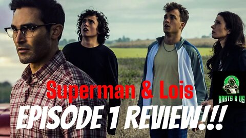 Superman & Lois Episode 1 Review!!!