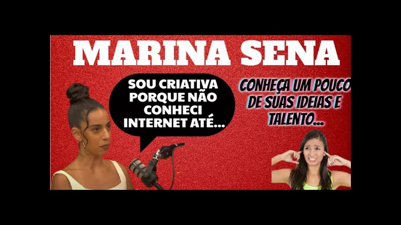 Só conheceu internet com 15 anos 😱, Marina Sena