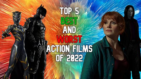 Top 5 Best and Worst Action Films of 2022