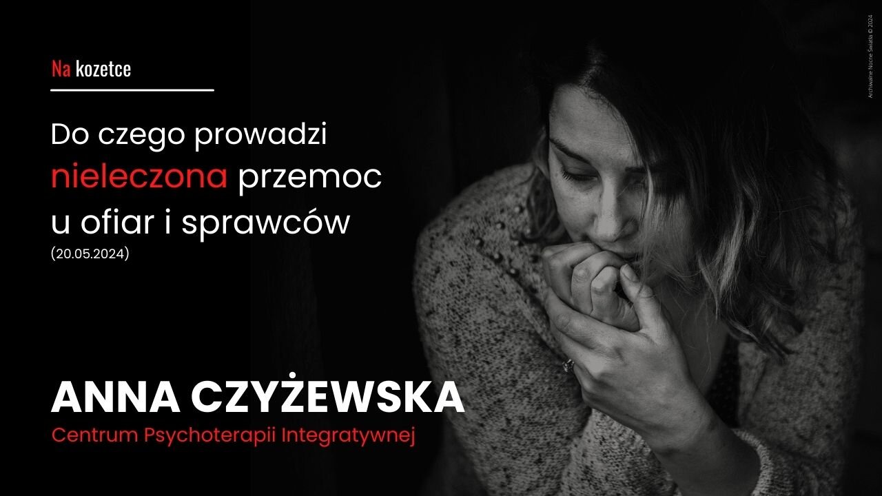 Na kozetce: Do czego prowadzi nieleczona przemoc u ofiar i sprawców (20.05.2024)