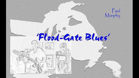 'Flood-Gate Blues' . Remake of the 'apres relationship' song ; Take 1 , new lyrics.