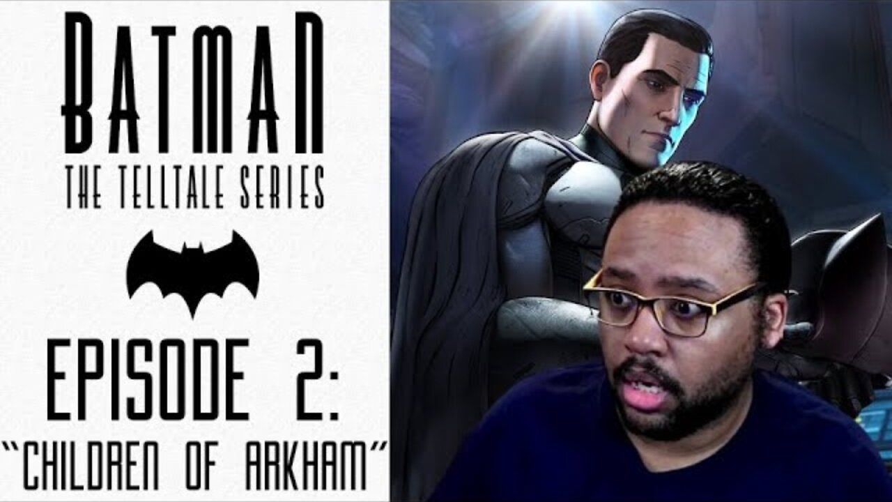 Batman TellTale Ep 2 Children of Arkham