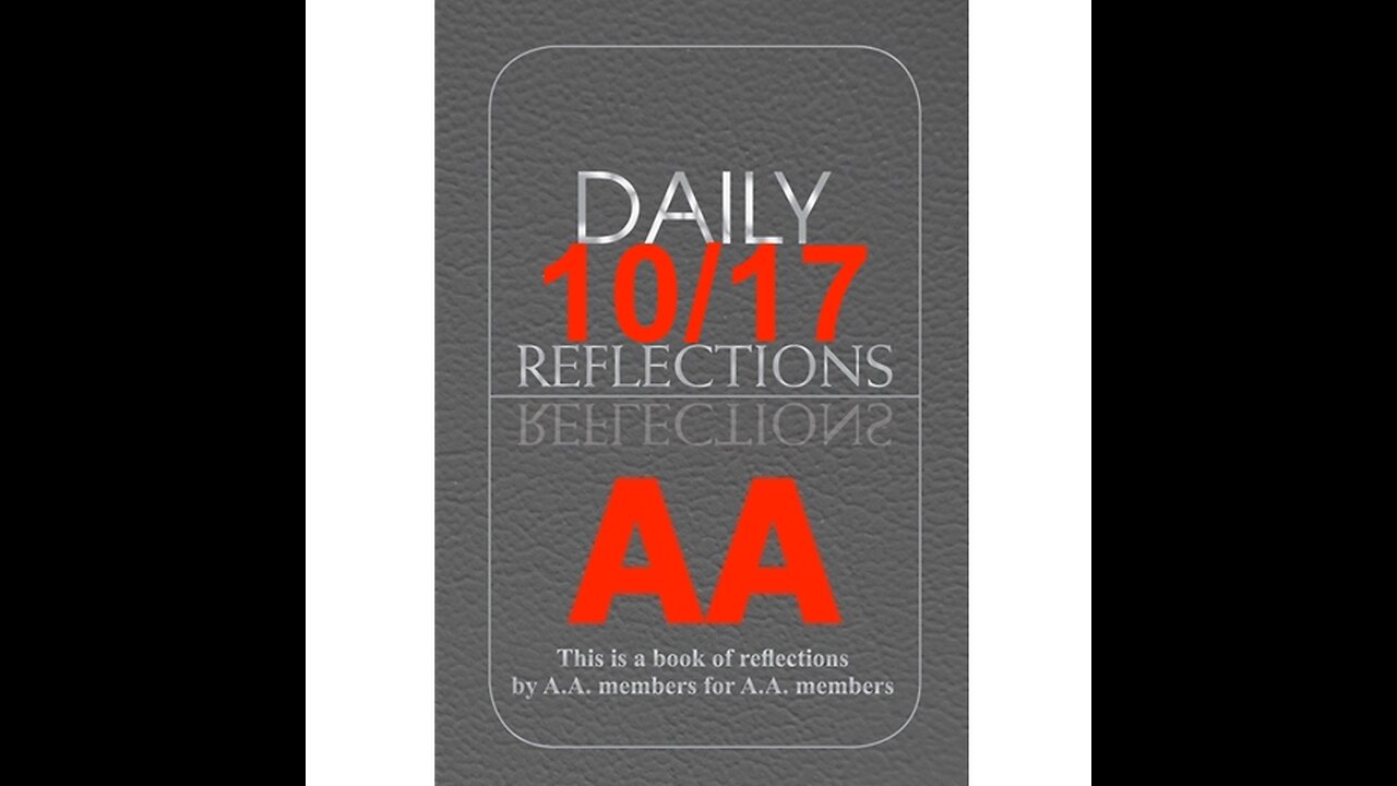 Daily Reflections – October 17 – Alcoholics Anonymous - Read Along