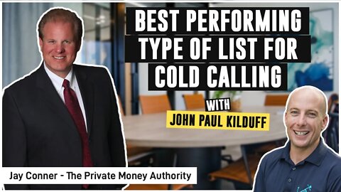 Best Performing Type of List for Cold Calling | JP Kilduff & Jay Conner