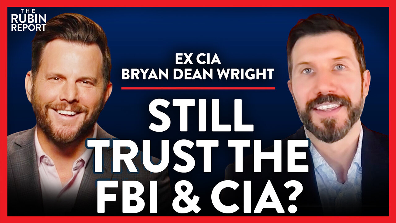 Ex-CIA: Revealing Whether the FBI & CIA Can Be Trusted | Bryan Dean Wright | POLITICS | Rubin Report