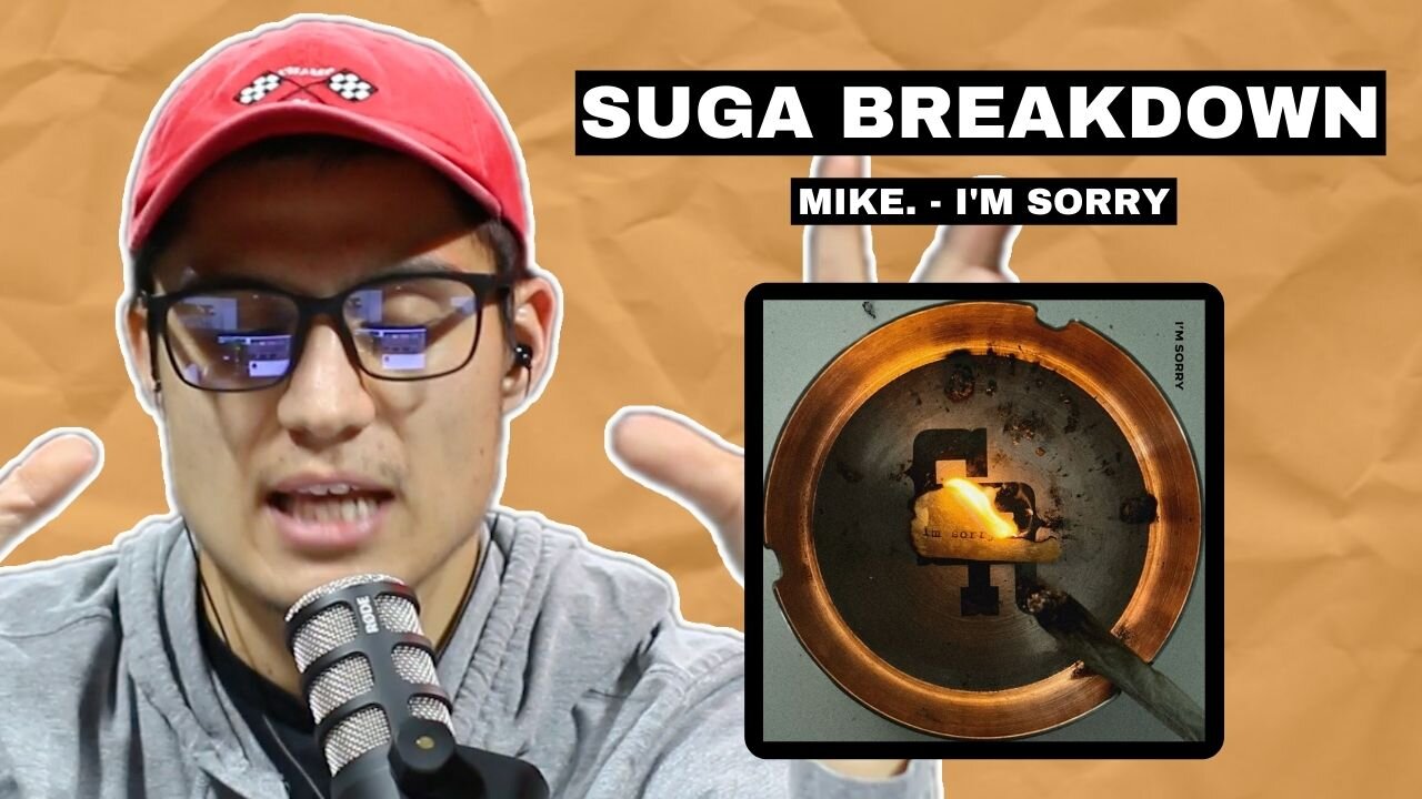 SONG BREAKDOWN: mike. - i'm sorry