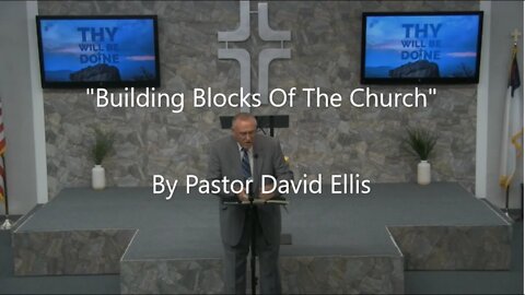 "Building Blocks Of The Church" By Pastor David Ellis