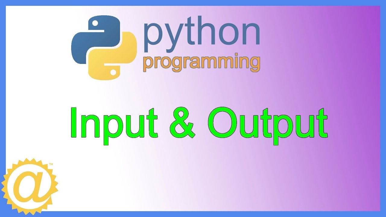 Python Programming - Basic Input and Output - print and input functions