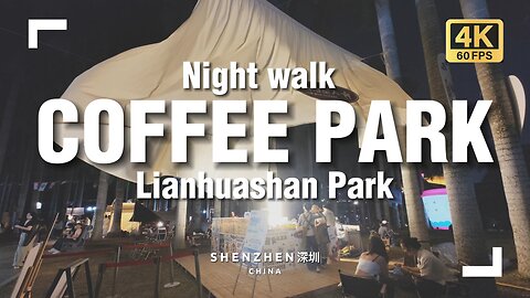 Night Walk at Coffee Park in Shenzhen, China 🇨🇳