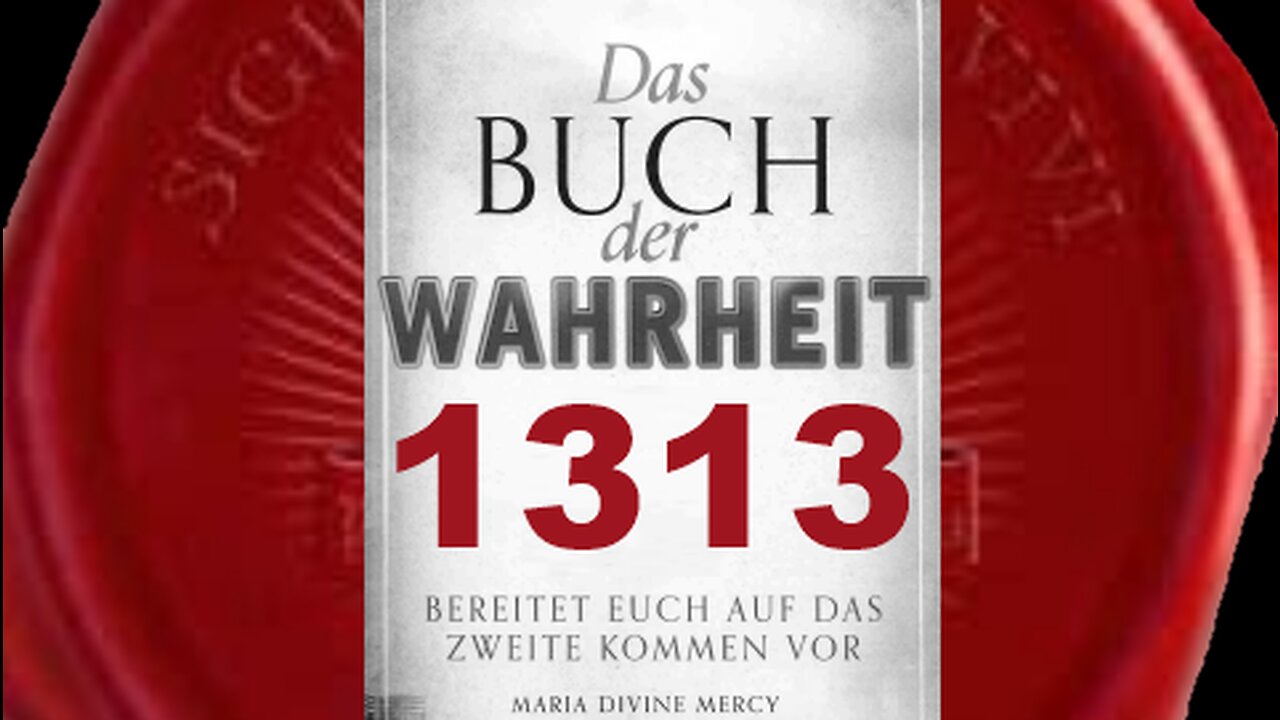 Vertrauen ist der Schlüssel zur wahren Liebe (Buch der Wahrheit Nr 1313)
