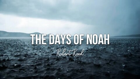 Robert Reed - The Days of Noah