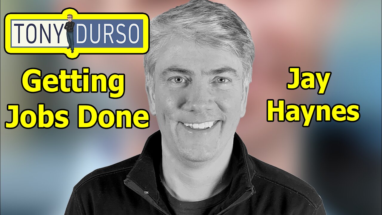 Getting Jobs Done with Jay Haynes on The Tony DUrso Show