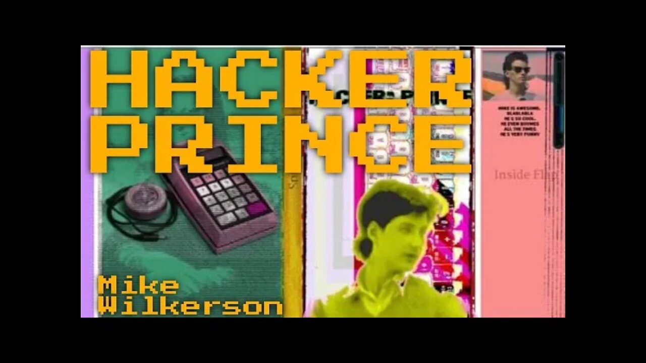 The Hacker Prince - The First Jailed Hacker in History - Mike Wilkerson