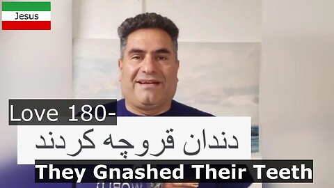 Love 180- They Gnashed Their Teeth دندان قروچه کردند