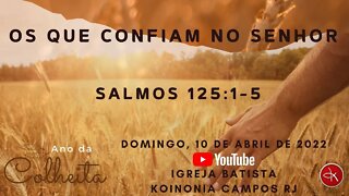 OS QUE CONFIAM NO SENHOR - SALMOS 125: 1-5 PR - MARCELO