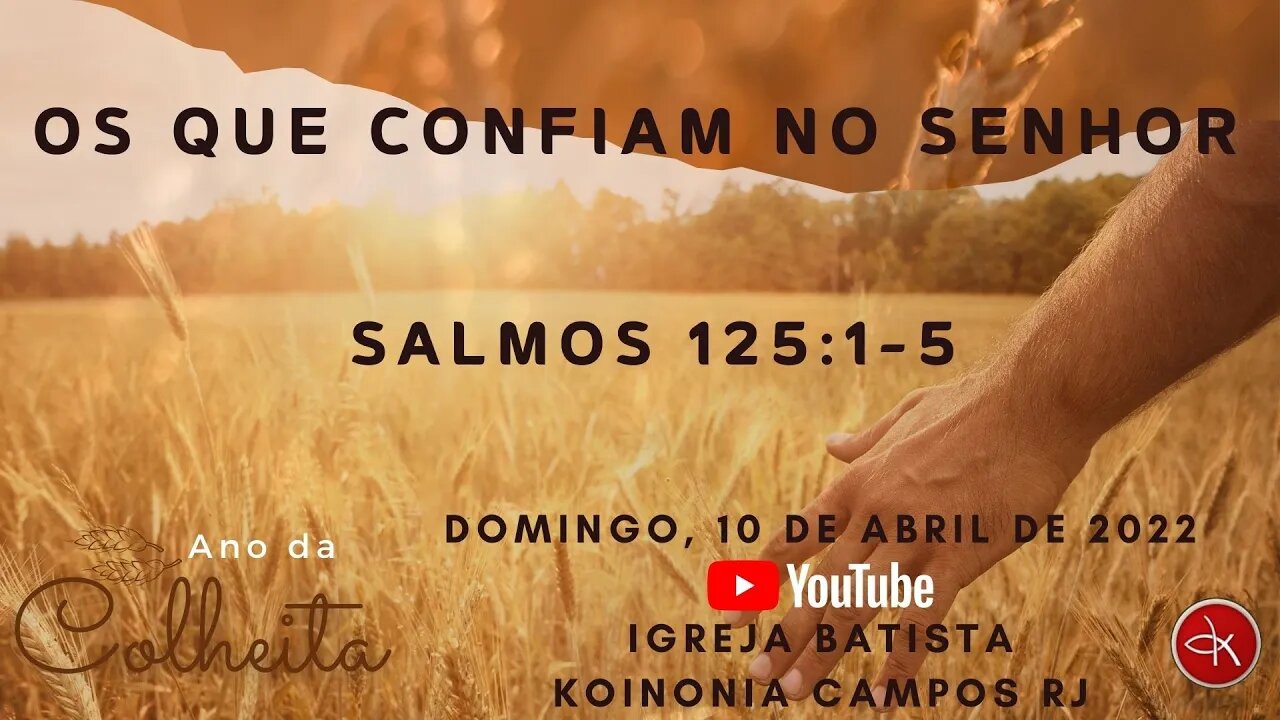 OS QUE CONFIAM NO SENHOR - SALMOS 125: 1-5 PR - MARCELO