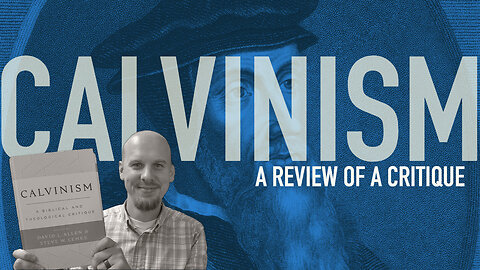 Calvinism A Critique: A Book Review