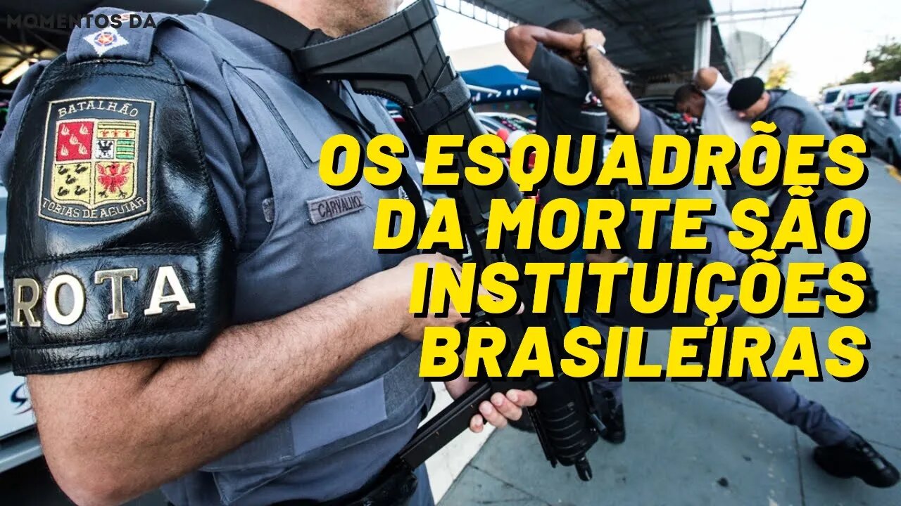 O esquadrão da morte é um órgão institucionalizado | Momentos da Análise Política da Semana