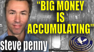 "Big Money Is Accumulating" | Steve Penny