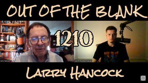 Out Of The Blank #1210 - Larry Hancock