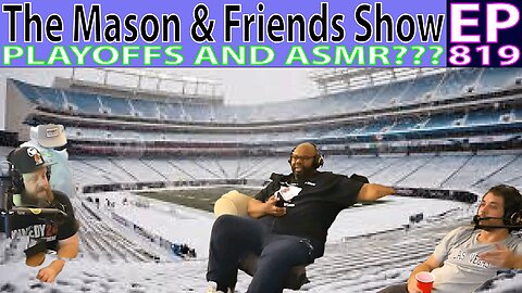 The Mason and Friends Show. Episode 819. Wildcard to ASMR