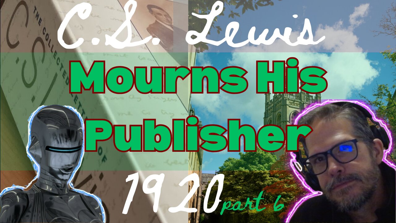 Read on C. S. Lewis - ep102 : 1920 Letters (Part 6)