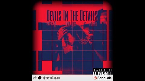 Devils In The Details (Ft J Dayne & Lady Luck)