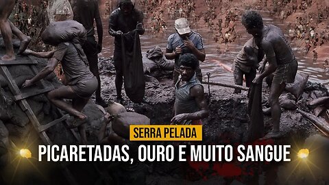 A HISTÓRIA DE SERRA PELADA E A BUSCA PELO OURO