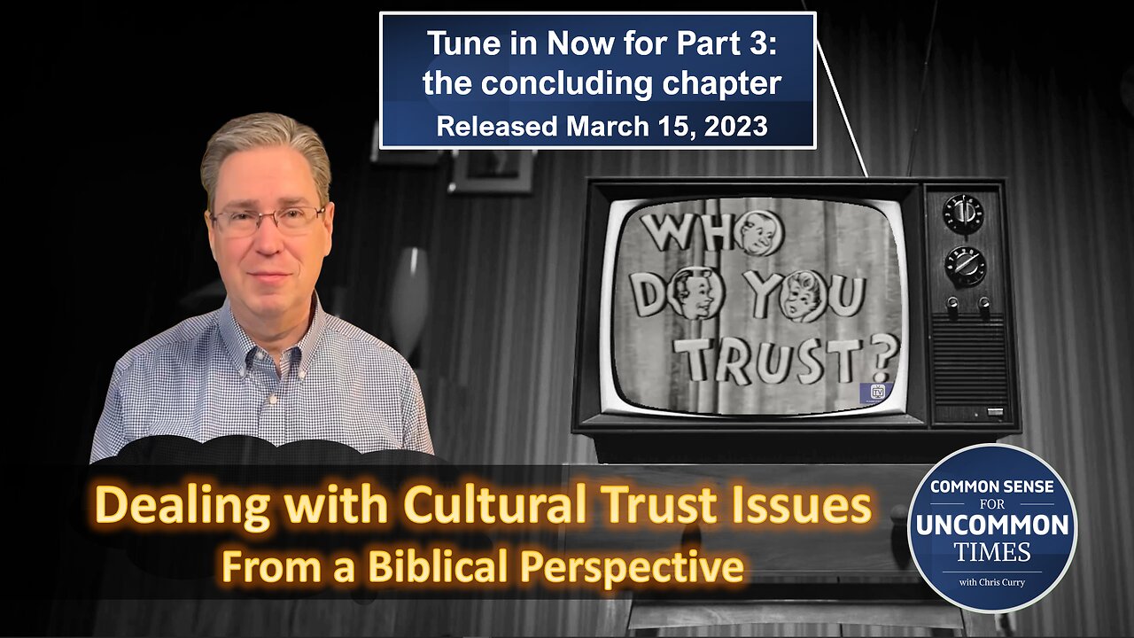 Responding Biblically to Cultural Distrust