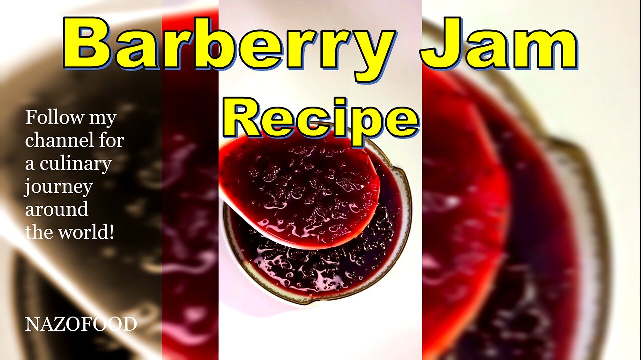 Barberry Jam Recipe: Sweetness in Every Spoonful | دستور تهیه مربای زرشک