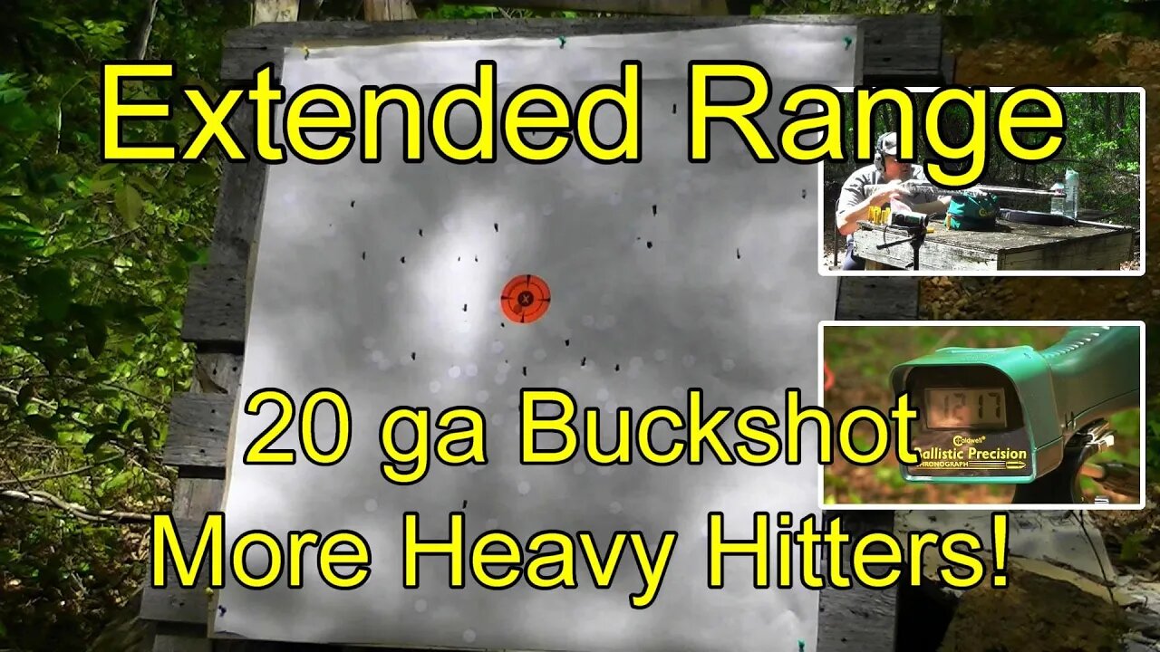 Extended Range 20 ga. Buckshot Revisited!