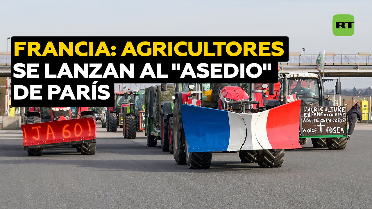 Agricultores franceses se lanzan al "asedio" de París