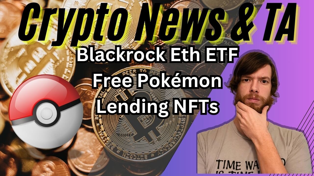 Blackrock Eth ETF, Free Pokémon, Lending NFTs? -EP397 11/9/23 #crypto #cryptocurrency