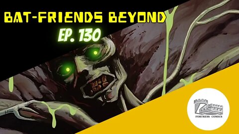 Bat-Friends Beyond Ep. 130: Stuck in the Washer