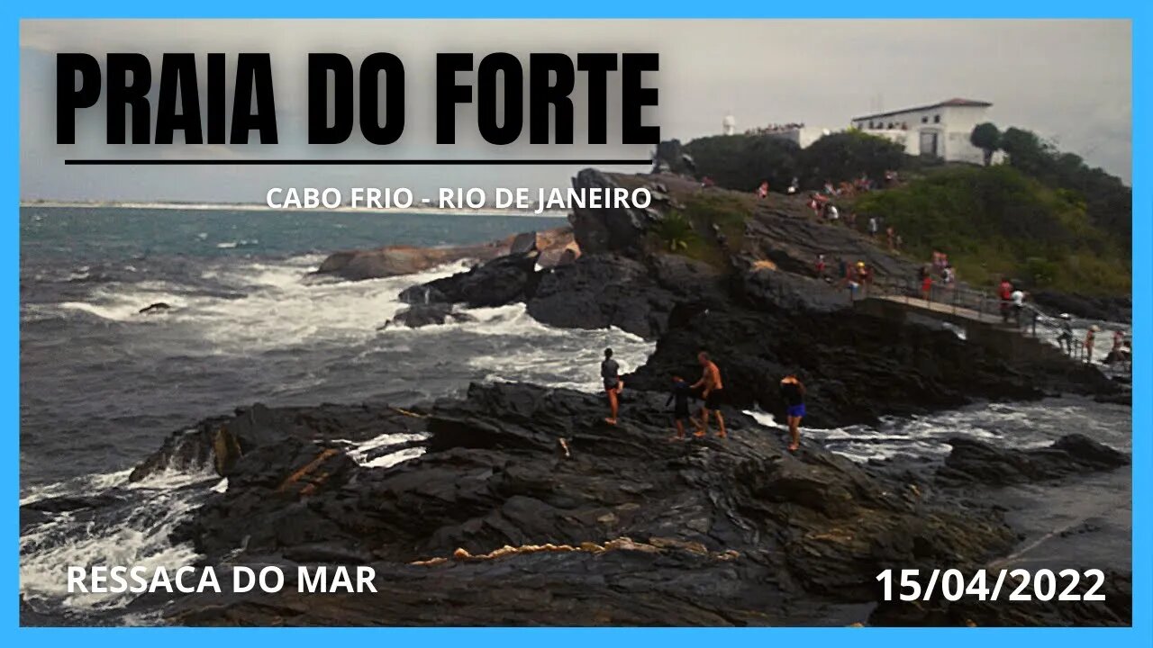 💚🌞🔥PRAIA DO FORTE - 🌞CABO FRIO - RJ - SEMANA SANTA- 🌊🌊RESSACA DO MAR