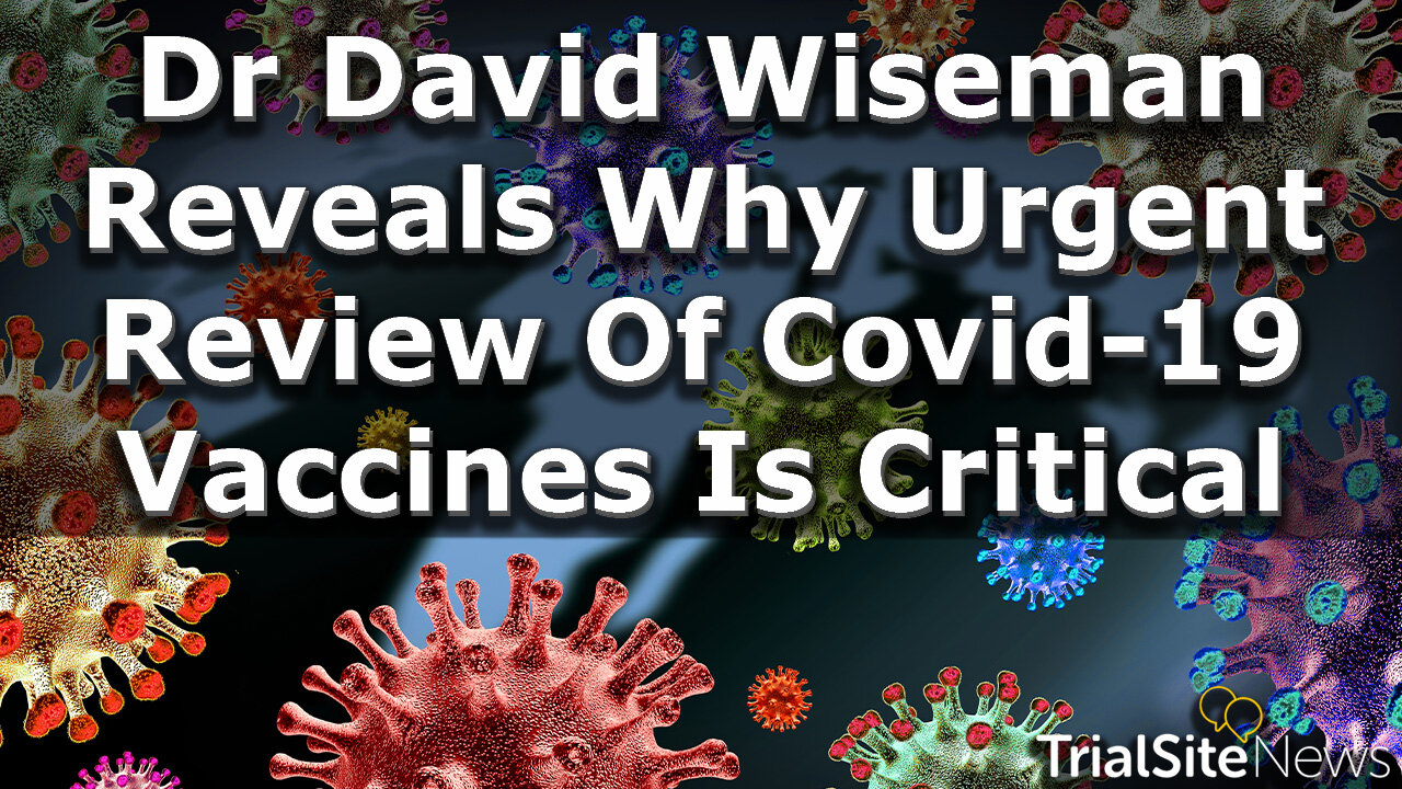 CATAlyst I Dr David Wiseman reveals why urgent review of C19 vaccines is critical + recommendations