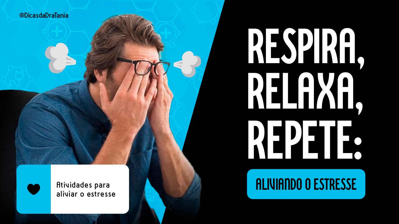 Respire relaxe repita para aliviar o estresse | Encontre a melhor maneira de aliviar o estresse