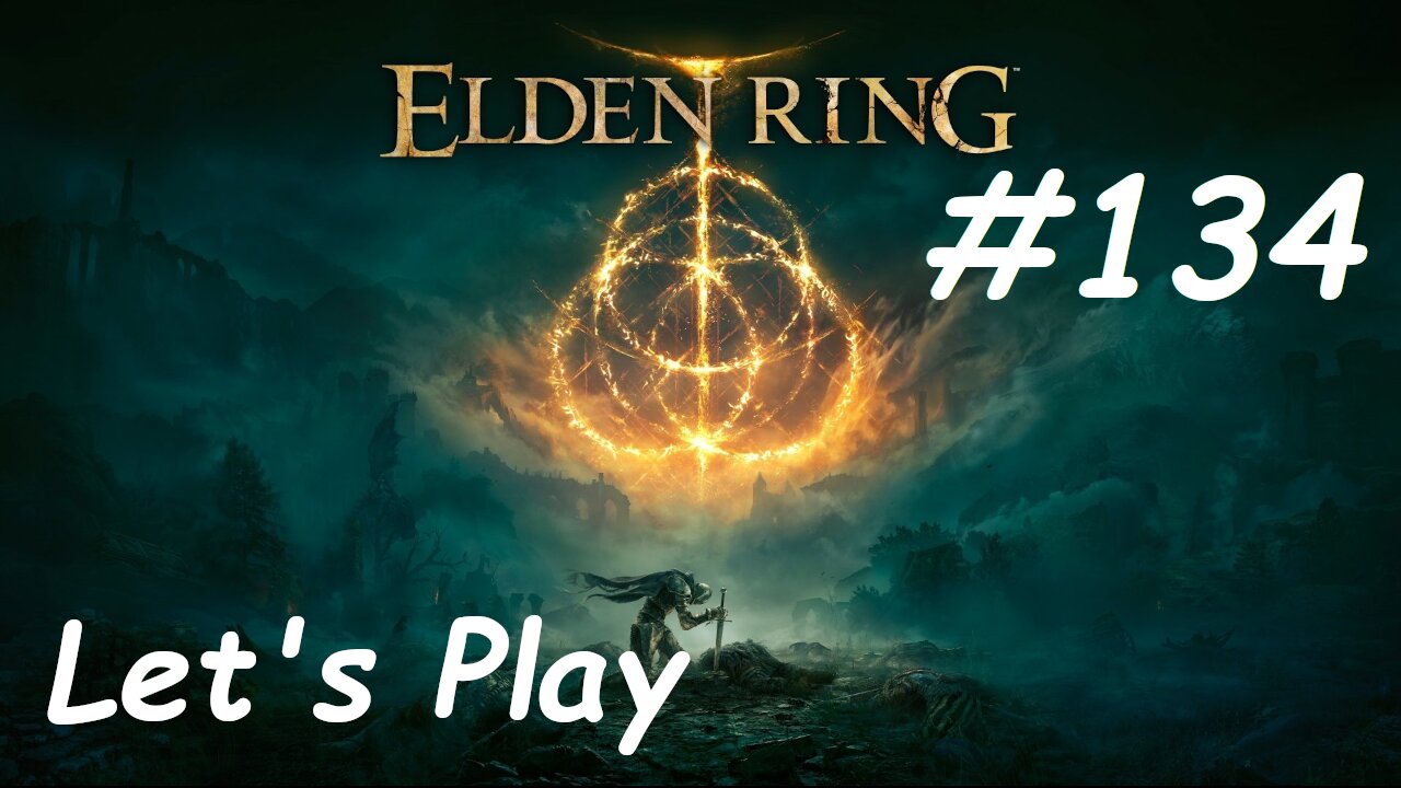 [Blind] Let's Play Elden Ring - Part 134