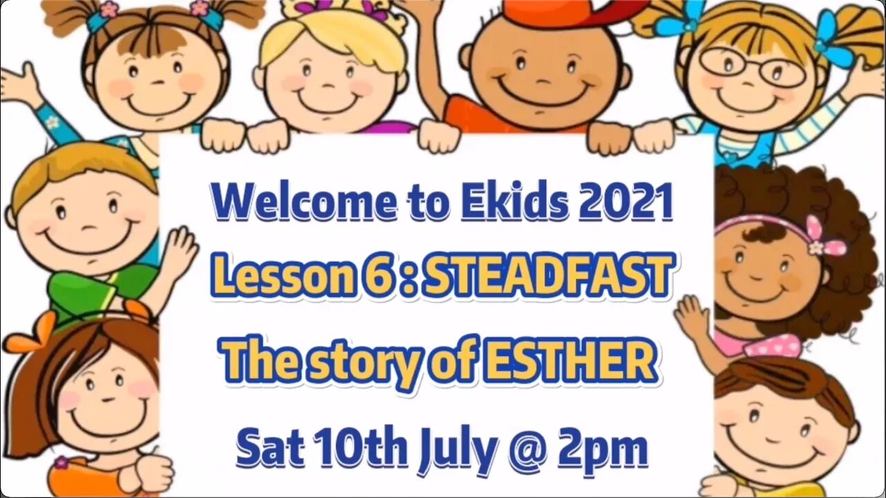 2021 Ekids Lesson 6: Steadfast - Esther