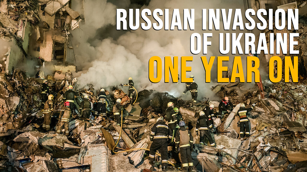 Russia’s Invasion of Ukraine, One Year Later